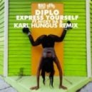 Diplo feat. Nicky Da B - Express Yourself (Karl Hungus Remix)