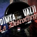 Dimta feat. Valii - La Discotheque