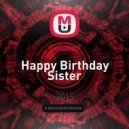 Golunoff - Happy Birthday Sister ()