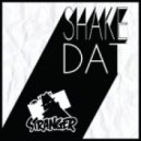 Stranger - Shake Dat