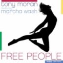 Tony Moran Feat. Martha Wash - Free People