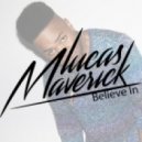 Lucas Maverick feat. MNEK & Sinead Harnett - Believe In (Original Mix)