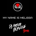 M2O - My name is Melissa (Dj Artur Explose Remix)
