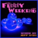 Jeff (FSi) - Funny Weekend (House mix)
