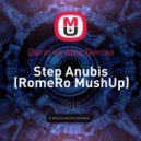 Darin vs Alex Derron - Step Anubis (RomeRo MushUp)