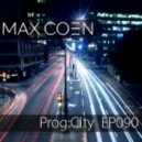 Max Coen - EP090 Prog:city ()