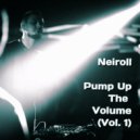 Neiroll feat. Flirtoff - Pump Up The Volume