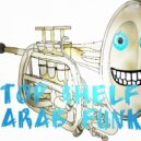 Top $helf - Arab Funk