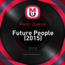 Viktor Zaykov - Future People (2015)