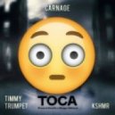 Carnage ft Timmy Trumpet & KSHMR - Toca (Fransis Derelle & Sharps Edition)