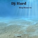 Dj Hard - Deep House #2