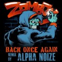 Zomboy - Back Once Again (Alpha Noize Remix)