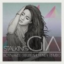 Stalking Gia - Born Free (Reuben Keeney Remix)
