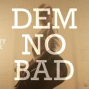 Johnny Roxx - Dem No Bad