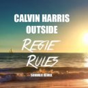 Calvin Harris - Outside (Regie Rules Remix)