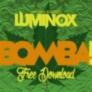 Luminox - Bomba (GAWTBASS Bootleg)