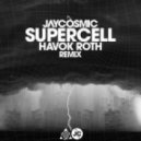 Jay Cosmic - Supercell