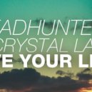 Headhunterz & Crystal Lake - Live Your Life