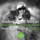 Andrey Exx, Troitski feat. Diva Vocal - Everybody's Free (To Feel Good)