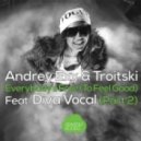 Andrey Exx, Troitski feat. Diva Vocal - Everybody\'s Free (To Feel Good) (Alceen Remix)