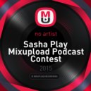 Sasha Play - Mixupload Podcast Contest