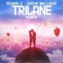 Robin S - Show Me Love