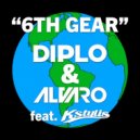 Diplo, Alvaro ft. Kstylis - 6th Gear