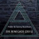 Philler & Danny Bramham - Renegade 2015 (Original mix)