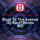 Andrey Exx & Troitski Feat.Taz - Road To The Avenue
