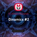 DJ Artem Ruzanov - Dinamics #2