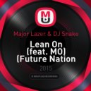 Major Lazer & DJ Snake - Lean On (feat. MO)