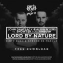 John Dahlback & Albin Myers vs. Showtek feat. MC Ambush - Lord by Nature (Dirty Rush & Gregor Es Mashup) (Dirty Rush & Gregor Es Mashup)