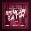 Clandestino & Yailemm - Brincar Saltar (Original mix)