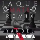Omega El Fuerte Ft. Yandel - Jaque Mate