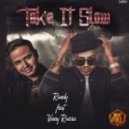 Randy Ft. Vinny Rivera - Take it Slow