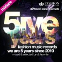 DJ Favorite - Fashion Music Records 5 Years 2015 Mix ()