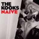 The Kooks - Naive