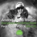 Andrey Exx, Troitski, Diva Vocal - Everybody's Free (To Feel Good)