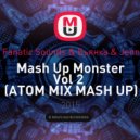 Chuckie & Fanatic Sounds & Бьянка & Jennifer Lopez - Mash Up Monster Vol 2 (ATOM MIX MASH UP)