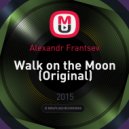 Alexandr Frantsev - Walk on the Moon