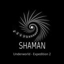 Shaman - Underworld, Expedition 2 (Mix)