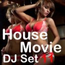 House Movie # 11 - The DJ Set House of "Movie Disco" facebook page mixed by Max DJ. (Live Set)