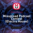 Dima Punch - Mixupload Podcast Contest (Electro House)