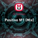 Dj Seaman - Positive №1 (Mix)