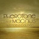Pherotone feat. Magnus - Silence is Golden