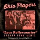 Ohio Players - Love Rollercoaster (Father Funk Remix)