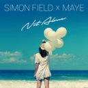 MAYE X SIMON FIELD - Not Alone (Original mix)