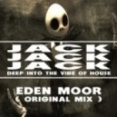 Eden Moor (PAZ) - Jack Jack Jack