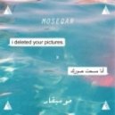 Moseqar - I Deleted Your Pictures (Original mix)