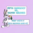 Fith Harmony vs. Oliver Heldens - Bunny Worth it (Ilya Calvados Mash-Up)